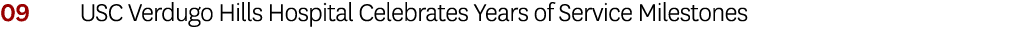 09 USC Verdugo Hills Hospital Celebrates Years of Service Milestones