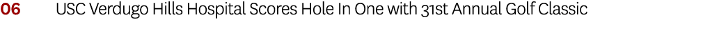 06 USC Verdugo Hills Hospital Scores Hole In One with 31st Annual Golf Classic