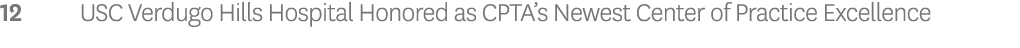 12 USC Verdugo Hills Hospital Honored as CPTA’s Newest Center of Practice Excellence